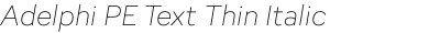 Adelphi PE Text Thin Italic